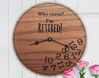 Funny Retirement Clock: Engraved Oak 'Who Cares, I'm Retired!'