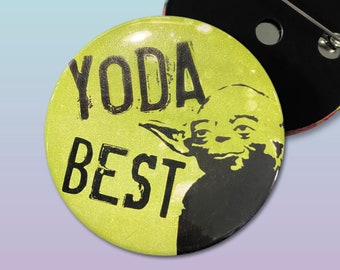 YODA BEST, Star Wars inspired, positive message badge pin