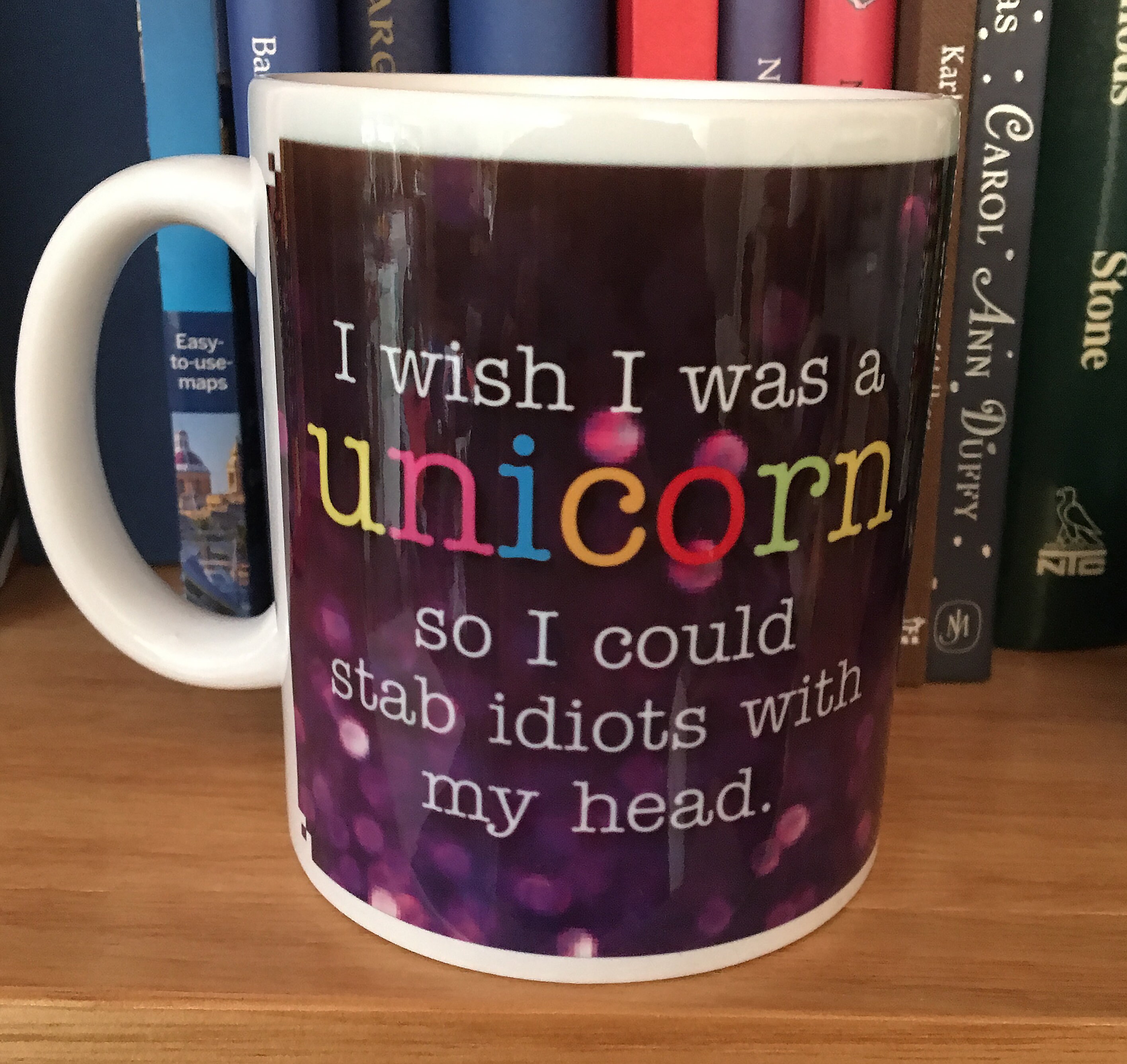 I Wish I Was a Unicorn so I Could Stab Idiots With My Head Mug - Etsy