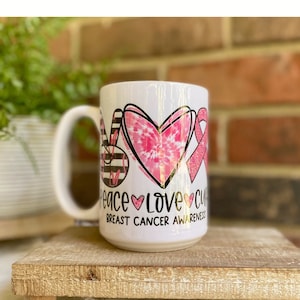 Breast Cancer Awareness / 15 oz Ceramic Mug / Inspirational Mug