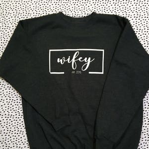 wifey//established crewneck sweater//anniversary//wedding image 3