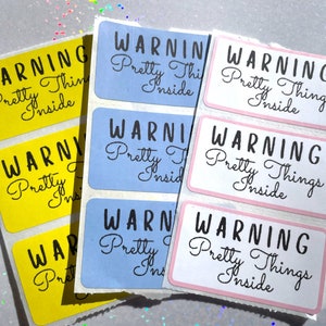 Warning pretty things inside, packaging sticker seals - 2.25” x 1.25” size  (25, 50, 75 or 100 QTY) in blue, yellow or pink