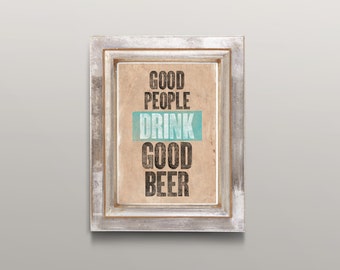 Good People Drink Good Beer Instant Download, Craft Beer, Vintage Style, 11x17, Beer Drinker, Digital Poster, Last MInute Gift, Bar, Craft