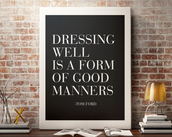 Tom Ford Quote - Fashion Print , Fashion illustration, art, wall art, Typography, wall decor