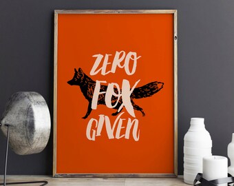 Zero Fox given Funny quote - Poster, Fitness Motivation, Funny poster art