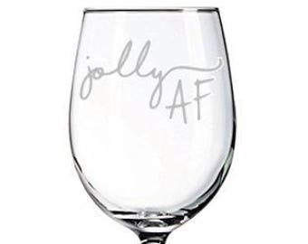 Jolly AF Etched Wine Glass