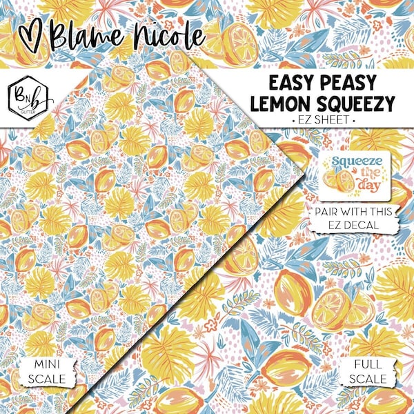 Easy Peasy Lemon Squeezy || EZ SHEET • Printed Vinyl || Mini Print Available