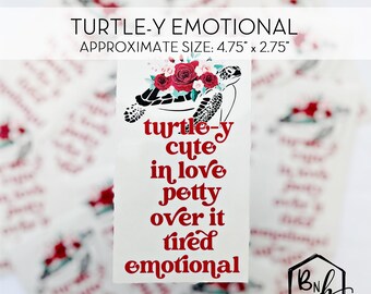 Turtley Emotional Clear Cast Decal Print || 325” x 3.25" print • Designed with Nicole Sutherland