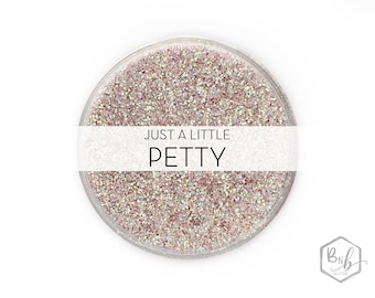 Just a Little Petty || Exclusive Premium Polyester Glitter, 1oz by Weight • TRANSPARENT • || Nicole Sutherland Collection || up to .015 cut