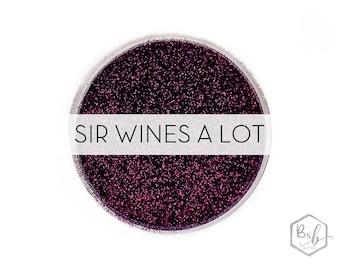 Sir Wines a Lot || Exclusive Premium Polyester Glitter, 1oz by Weight • OPAQUE • || .008 cut