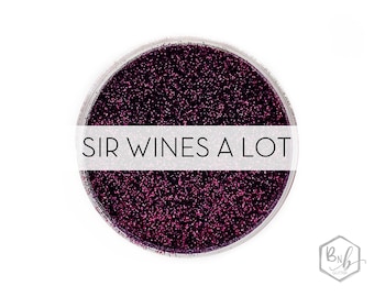 Sir Wines a Lot || Exclusive Premium Polyester Glitter, 1oz by Weight • OPAQUE • || .008 cut