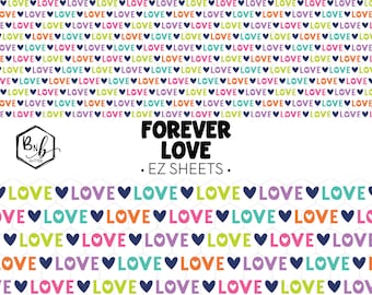 Forever Love || EZ Sheets • Printed Vinyl || Mini Print Available