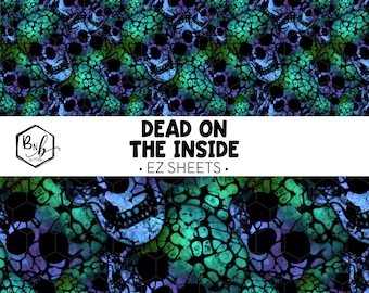 Dead on the Inside || EZ Sheets • Printed Vinyl