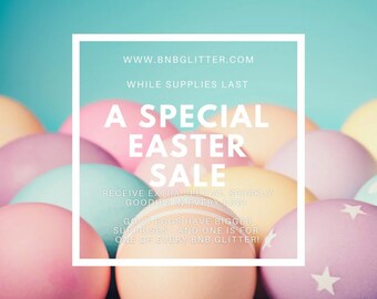 Easter Egg Hunt || Prizes in Every Egg • One of Every BnB Glitter in a Gold Egg! • While Supplies Last