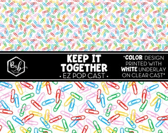 Keep it Together || EZ POP Cast • Color Design on Clear Cast with White Underlay || Mini Print Available