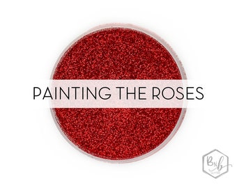 Painting the Roses || Premium Polyester Glitter, 1oz by Weight • OPAQUE • || .008 cut