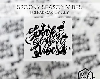 Spooky Season Vibes Clear Cast Decal Print || 3” x 3.5” print • EZ Cast and EZ POP Cast