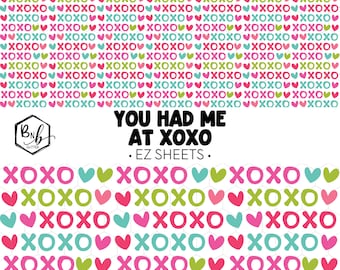 You Had Me at XOXO || EZ Sheets • Printed Vinyl || Mini Print Available