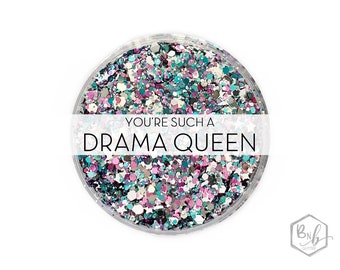 You're Such a Drama Queen || Exclusive Premium Polyester Glitter, 1oz by Weight • OPAQUE • || multi mix