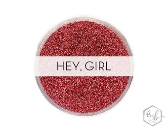 Hey Girl || Premium Polyester Glitter, 1oz by Weight • OPAQUE • || .008 cut