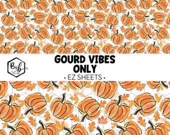 Gourd Vibes Only || EZ Sheets • Printed Vinyl