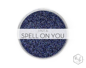 I Put a Spell on You || Premium Polyester Glitter, 1oz by Weight • OPAQUE • || .008 cut