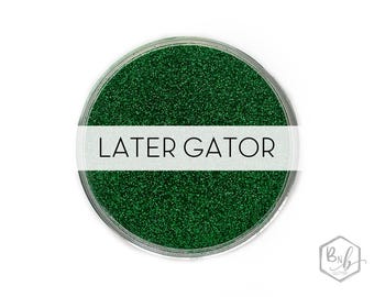 Later Gator || Premium Polyester Glitter, 1oz by Weight • OPAQUE • || .008 cut