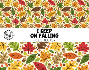 I Keep on Falling || EZ Sheets • Printed Vinyl