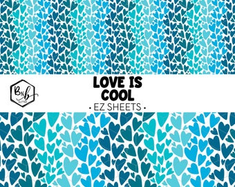 Love is Cool || EZ Sheets • Printed Vinyl || Mini Print Available