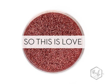 So This is Love || Premium Polyester Glitter, 1oz by Weight • OPAQUE • || .008 cut