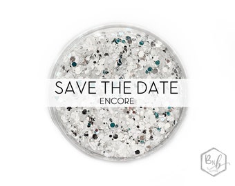 Save the Date Encore (Diamond Family) || Exclusive Polyester Glitter, 1oz by Weight • TRANSPARENT • || up to .062 cut