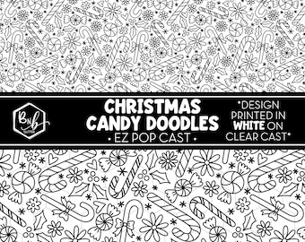 Christmas Candy Doodles || EZ POP Cast • White Design on Clear Cast || Mini Print Available
