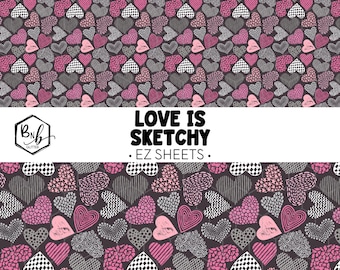 Love is Sketchy || EZ Sheets • Printed Vinyl || Mini Print Available