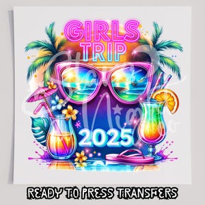 Girls Trip 2025 T-Shirt Transfer, Ready To Press Transfer, Screen Print Transfer, DTF, Direct To Film, Vacation DTF Transfer