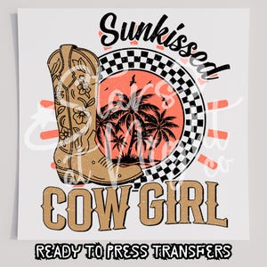 Sunkissed Cowgirl T-Shirt Transfer, bereit zum Pressen Transfer, Siebdruck Transfer, DTF, direkt zum Film, Sommer DTF