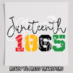 Juneteenth 1865 T-Shirt Transfer, Ready To Press Transfer, Screen Print Transfer, DTF, Direct To Film, Juneteenth DTF