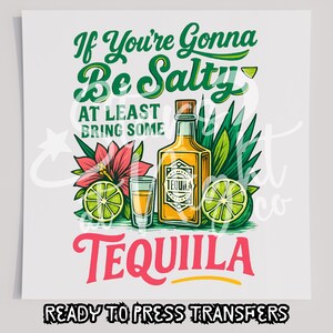 If Youre Gonna Be Salty T-Shirt Transfer, bereit zum Pressen Transfer, Siebdrucktransfer, DTF, Direkt zum Film, Sommer DTF