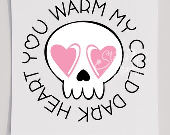 You Warm My Cold Dark Heart T-Shirt Transfer, Ready To Press Transfer, Screen Print Transfer, Valentines DTF, Valentines Transfer