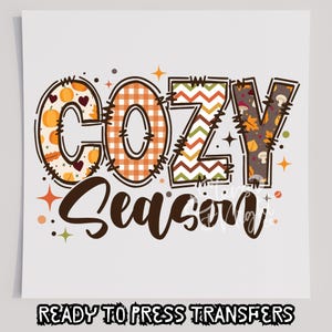 Cozy Season Fall DTF T-Shirt Transfer, Ready To Press Transfer, Screen Print Transfer, Fall Transfer, DTF, Thanksgiving Transfer, Fall