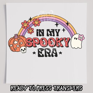 In My Spooky Era DTF T-Shirt Transfer, Ready To Press Transfer, Screen Print Transfer, Halloween Transfer, Halloween DTF