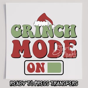 Grinch Mode On T-Shirt Transfer, Ready To Press Transfer, Siebdruck Transfer, Weihnachten DTF, Weihnachtstransfer, DTF