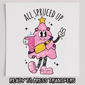 Faux Glitter All Spruced Up Pink Christmas Tree DTF T-Shirt Transfer, Ready To Press Transfer, Screen Print Transfer, Christmas DTF