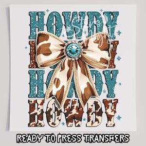 Western Howdy Bow T-Shirt Transfer, Ready To Press Transfer, Screen Print Transfer, DTF, Direct To Film, Western