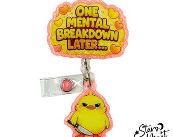 Funny Chick Badge Reel, Sarcastic Mental Breakdown Holder