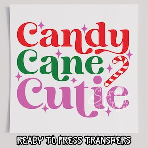Candy Cane Cutie DTF T-Shirt Transfer, Ready To Press Transfer, Screen Print Transfer, Christmas DTF, Christmas Transfer, DTF, Xmas dtf