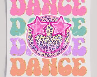 May include: A heat transfer design featuring the word DANCE repeated in wavy, glitter-textured letters in pink, teal, purple, and orange. Centered is a circular smiley face with a yellow and blue leopard print pattern and pink star-shaped glasses.