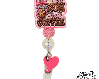 Half Mom Half Coffee Badge Reel, Retractable Holder, Nurse CNA Teacher Gift
