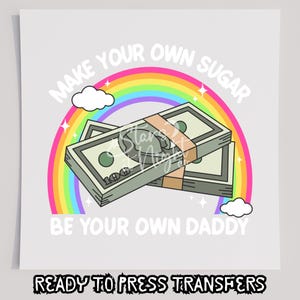 Be your own Daddy White T-Shirt Transfer, bereit zum Pressen Transfer, Siebdruck Transfer, DTF, direkt zum Film, lustig