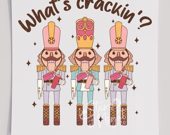 Whats Crackin Nutcrackers Christmas DTF T-shirt transfer, klaar om te persen