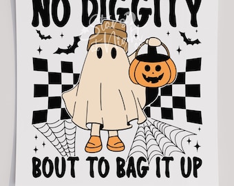 Transferencia de camiseta "No Diggity Bout To Bag It Up" (DTF), lista para imprimir, serigrafía, Halloween